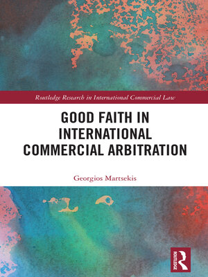 cover image of Good Faith in International Commercial Arbitration